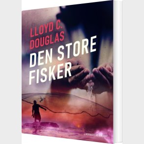 Den Store Fisker - Lloyd C. Douglas - Bog