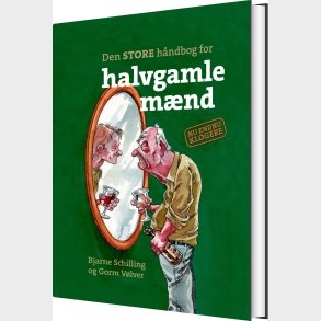 Den Store H�ndbog For Halvgamle M�nd - Bjarne Schilling - Bog