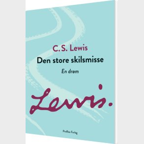 Den Store Skilsmisse - C.s. Lewis - Bog