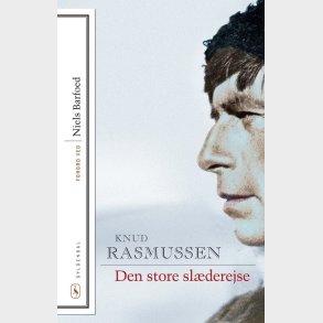 Den Store Sl�derejse - Knud Rasmussen - Bog