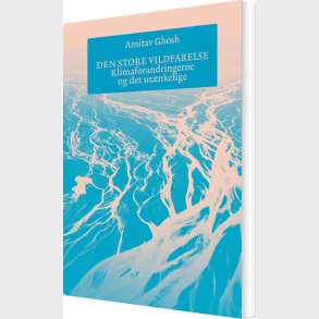 Den Store Vildfarelse - Amitav Ghosh - Bog