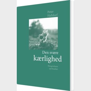 Den Sv�re K�rlighed - Peter Halldorf - Bog