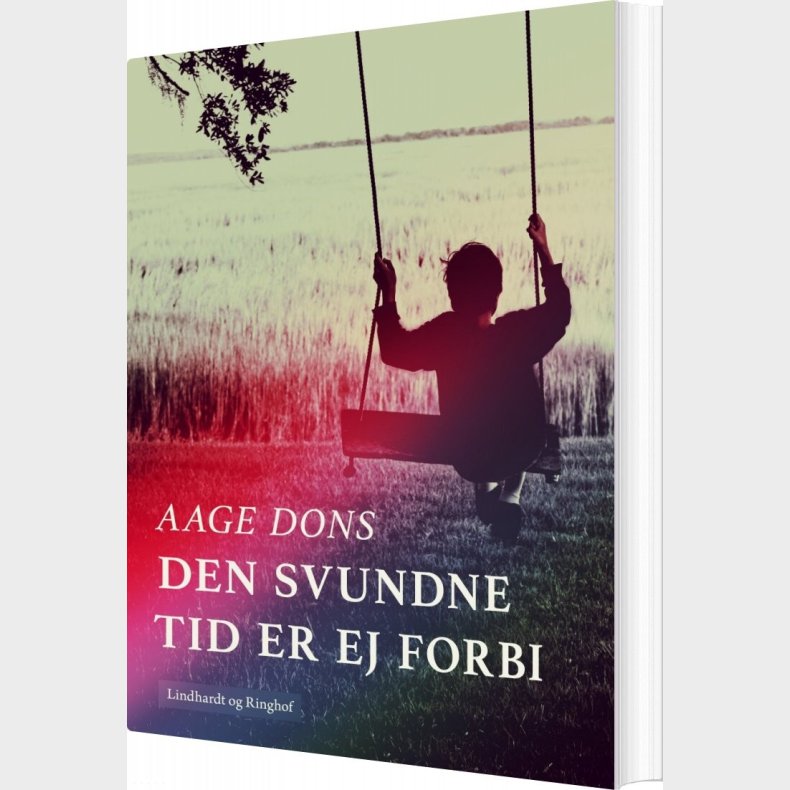 Den Svundne Tid Er Ej Forbi - Aage Dons - Bog