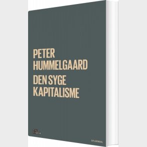 Den Syge Kapitalisme - Peter Hummelgaard Thomsen - Bog