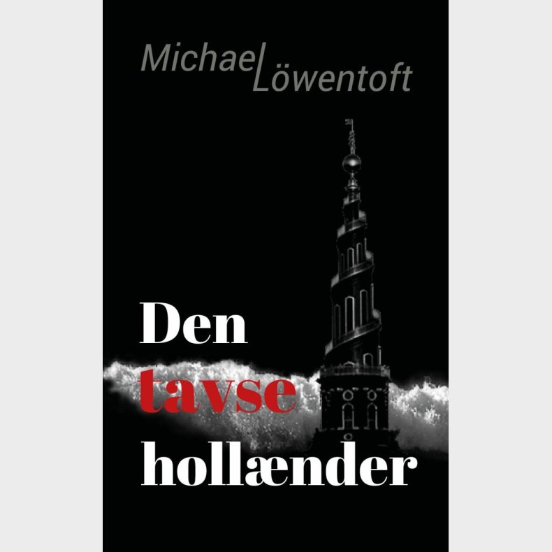 Den Tavse Holl�nder - Michael L�wentoft - Bog