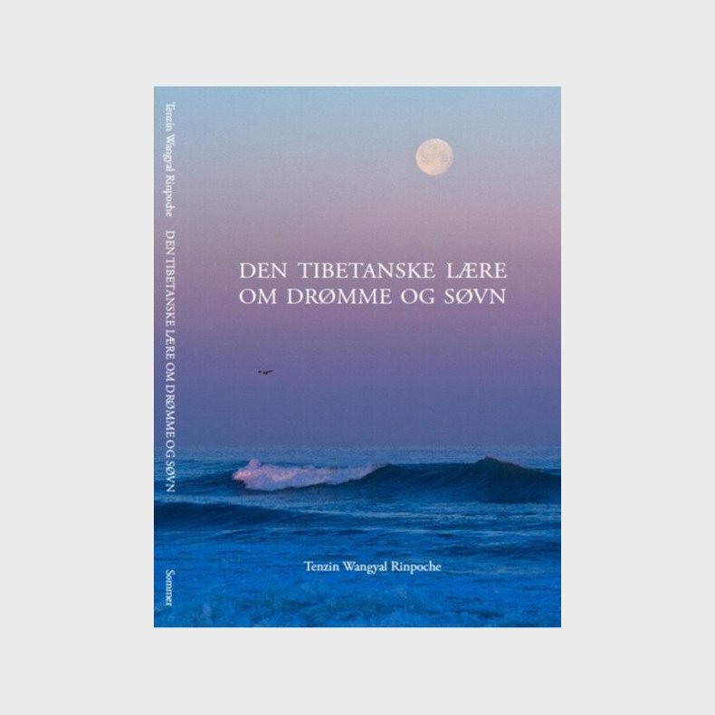 Den Tibetanske L�re Om Dr�mme Og S�vn - Tenzin Wangyal Rinpoche - Bog