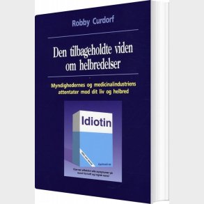 Den Tilbageholdte Viden Om Helbredelser - Robby Curdorf - Bog