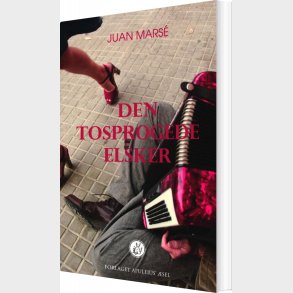 Den Tosprogede Elsker - Juan Mars� - Bog