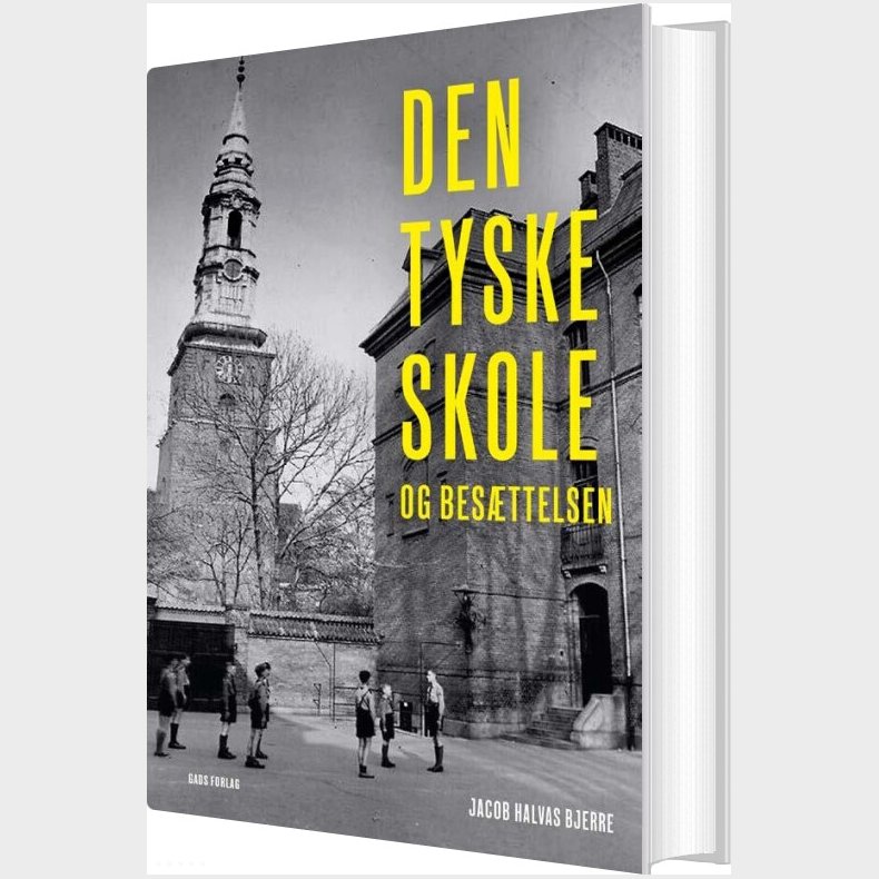 Den Tyske Skole Og Bes�ttelsen - Jacob Halvas Bjerre - Bog