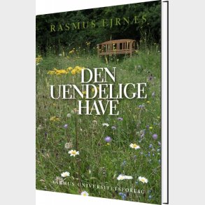 Den Uendelige Have - Rasmus Ejrn�s - Bog
