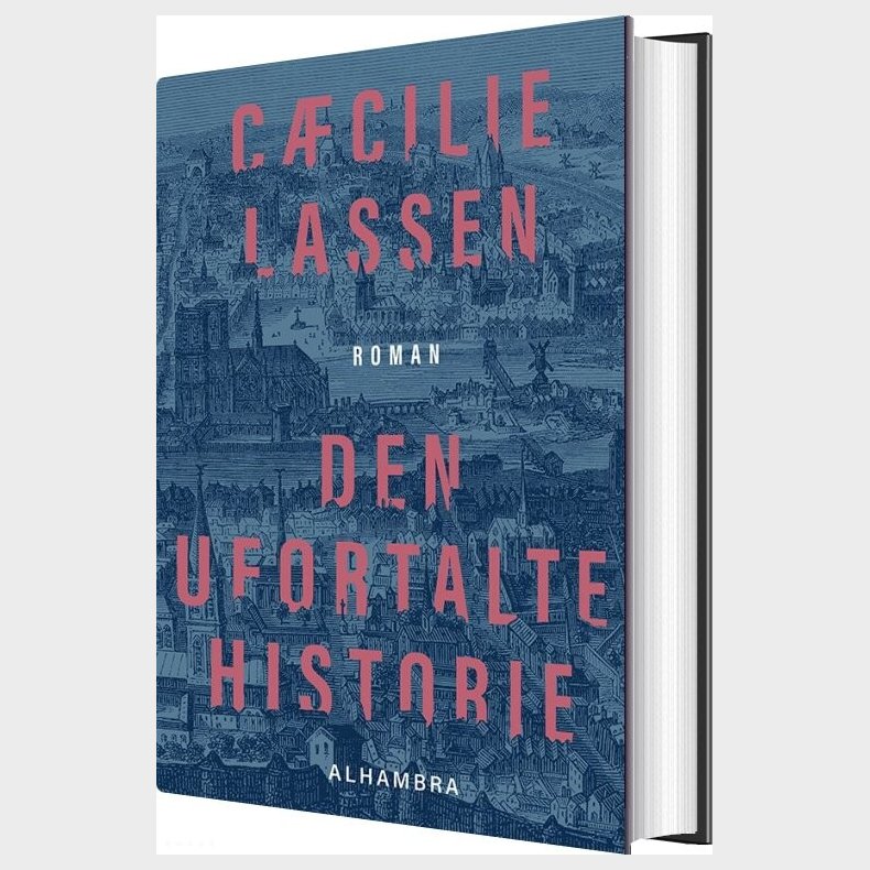 Den Ufortalte Historie - C�cilie Lassen - Bog