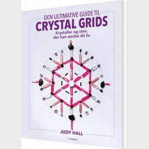 Den Ultimative Guide Til Crystal Grids - Judy Hall - Bog