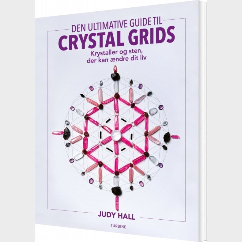 Den Ultimative Guide Til Crystal Grids - Judy Hall - Bog