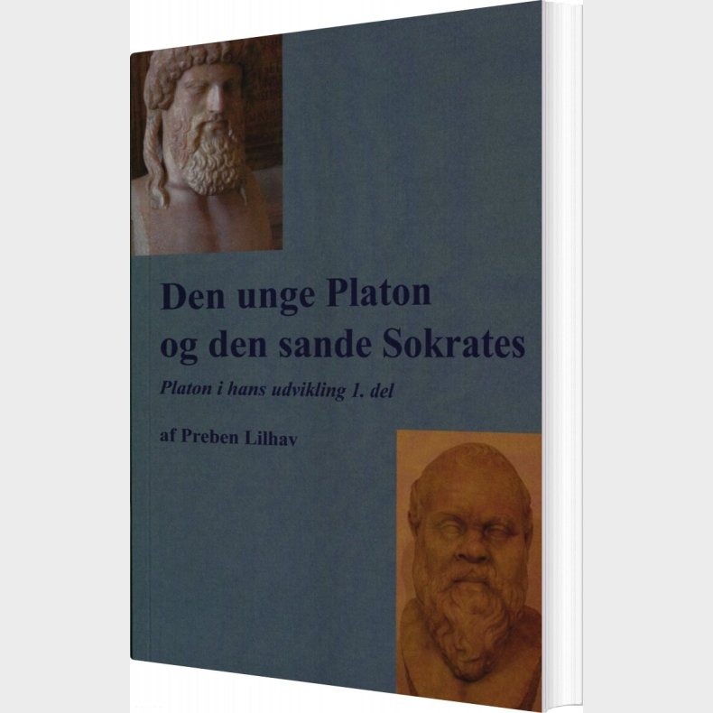 Den Unge Platon Og Den Sande Sokrates - Preben Lilhav - Bog