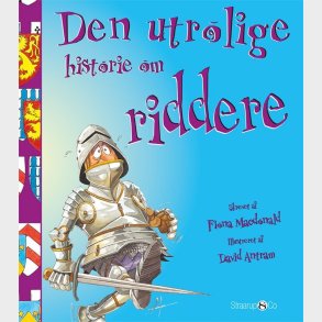 Den Utrolige Historie Om Riddere - Fiona Macdonald - Bog