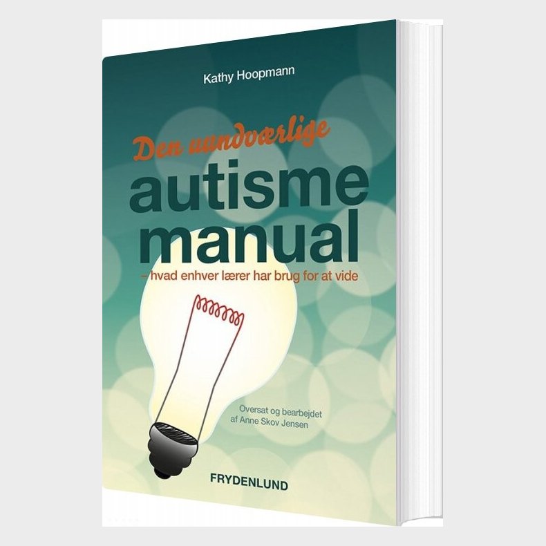 Den Uundv�rlige Autismemanual - Kathy Hoopman - Bog