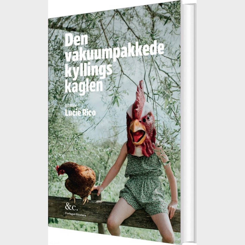 Den Vakuumpakkede Kyllings Kaglen - Lucie Rico - Bog