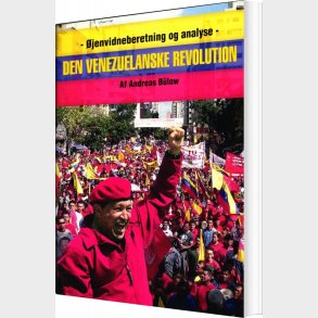 Den Venuzuelanske Revolution - Andreas B�low - Bog
