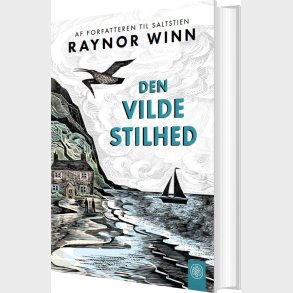 Den Vilde Stilhed - Raynor Winn - Bog