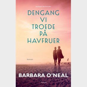 Dengang Vi Troede P� Havfruer - Barbara O'neal - Bog
