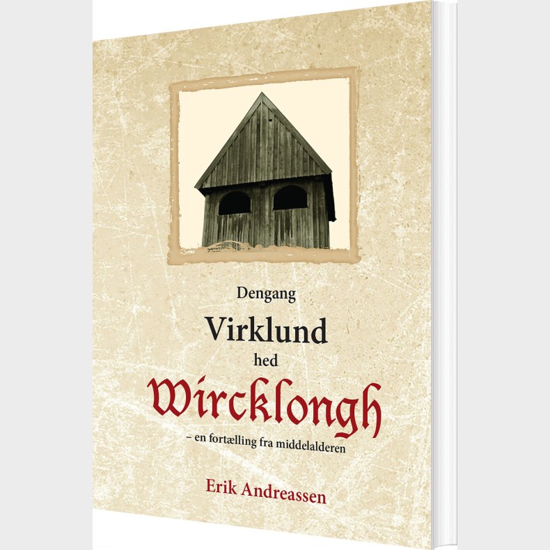 Dengang Virklund Hed Wircklongh - Erik Andreassen - Bog