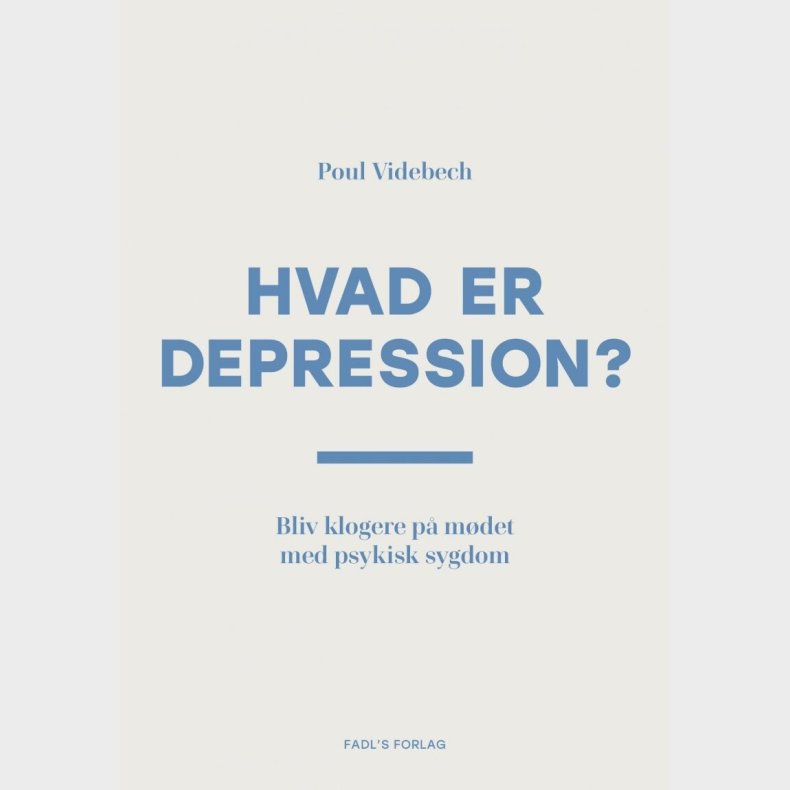 Hvad Er Depression - Poul Videbech - Bog