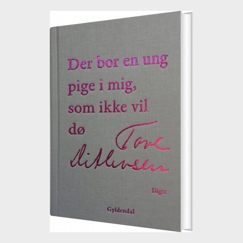 Der Bor En Ung Pige I Mig, Som Ikke Vil D� - Tove Ditlevsen - Bog