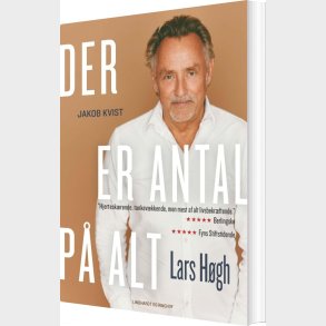 Der Er Antal P� Alt - Lars H�gh - Bog