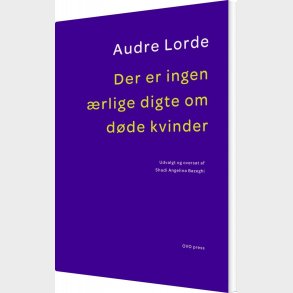 Der Er Ingen �rlige Digte Om D�de Kvinder - Audre Lorde - Bog