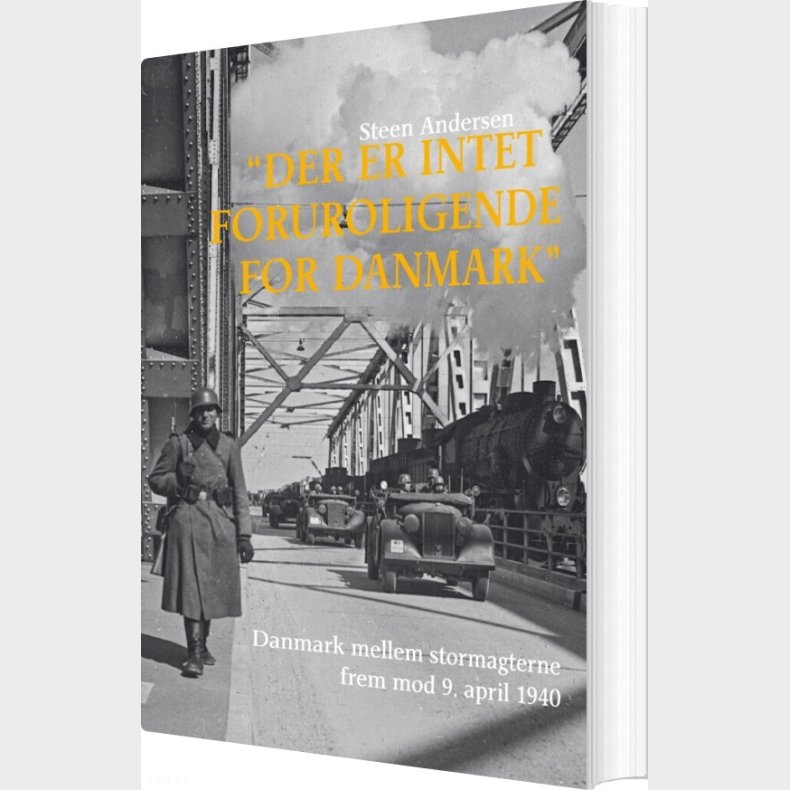 Der Er Intet Foruroligende For Danmark - Steen Andersen - Bog