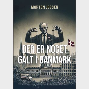 Der Er Noget Galt I Danmark - Morten Jessen - Bog