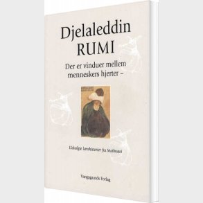 Der Er Vinduer Mellem Menneskers Hjerter - Djelaleddin Rumi - Bog