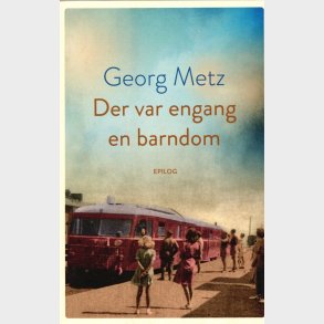Der Var Engang En Barndom - Georg Metz - Bog