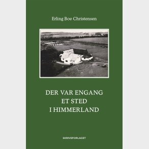 Der Var Engang Et Sted I Himmerland - Erling Boe Christensen - Bog
