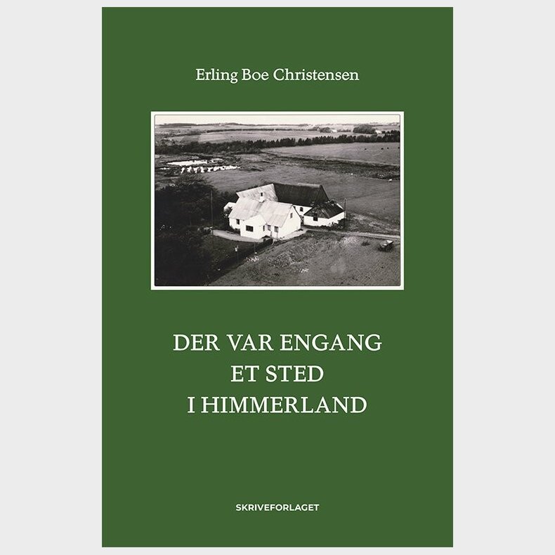 Der Var Engang Et Sted I Himmerland - Erling Boe Christensen - Bog