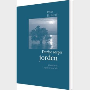 Derfor S�rger Jorden - Peter Halldorf - Bog