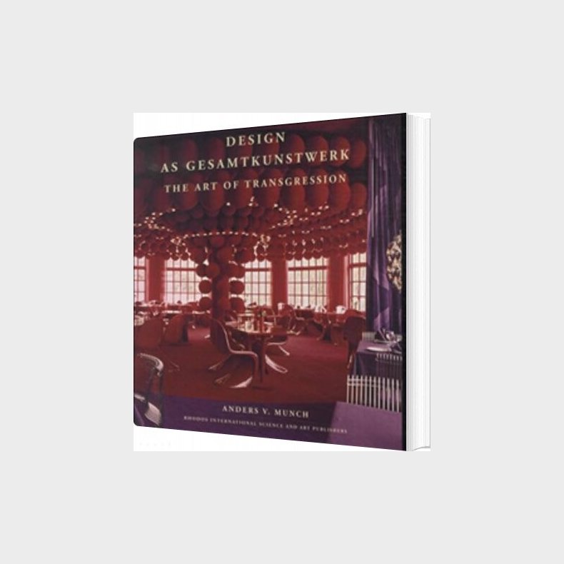 Design As Gesamtkunstwerk - Anders V. Munch - English Book