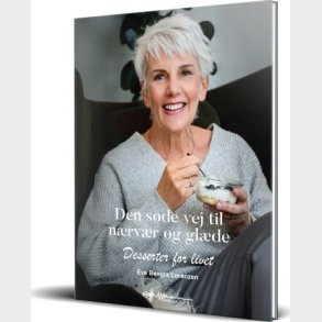 Den S�de Vej Til N�rv�r Og Gl�de - Eve Bengta Lorenzen - Bog
