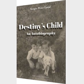 Destiny's Child - Sergio Peter Lazar - Bog