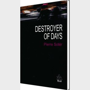 Destroyer Of Days And Other Sonnets - Pierre Soter - English Book