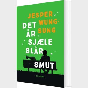 Det �r Sj�le Sl�r Smut - Jesper Wung-sung - Bog