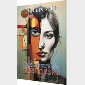 Det Abstrakte Menneske - Anders K�lle - Bog