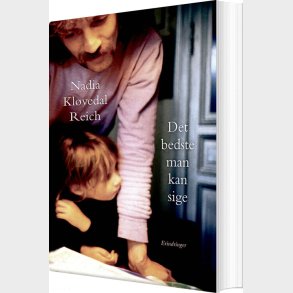 Det Bedste Man Kan Sige - Nadia Kl�vedal Reich - Bog