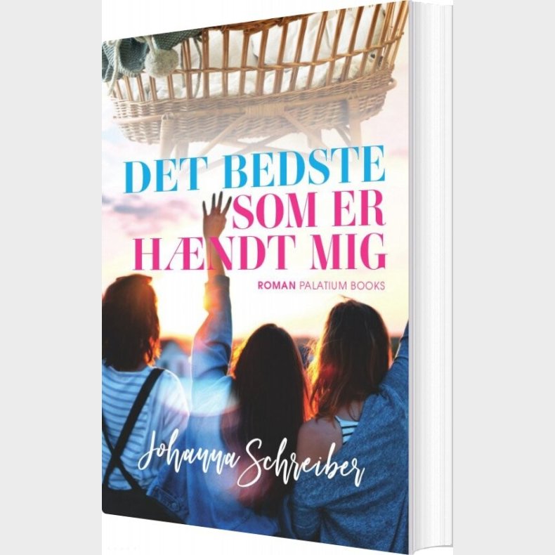 Det Bedste Som Er H�ndt Mig - Johanna Schreiber - Bog