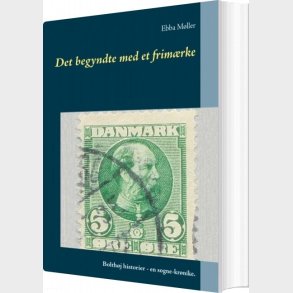 Det Begyndte Med Et Frim�rke - Ebba M�ller - Bog
