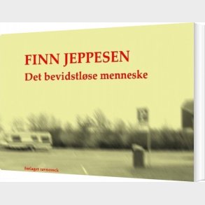 Det Bevidstl�se Menneske - Finn Jeppesen - Bog