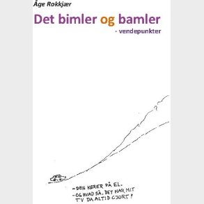 Det Bimler Og Bamler - �ge Rokkj�r - Bog