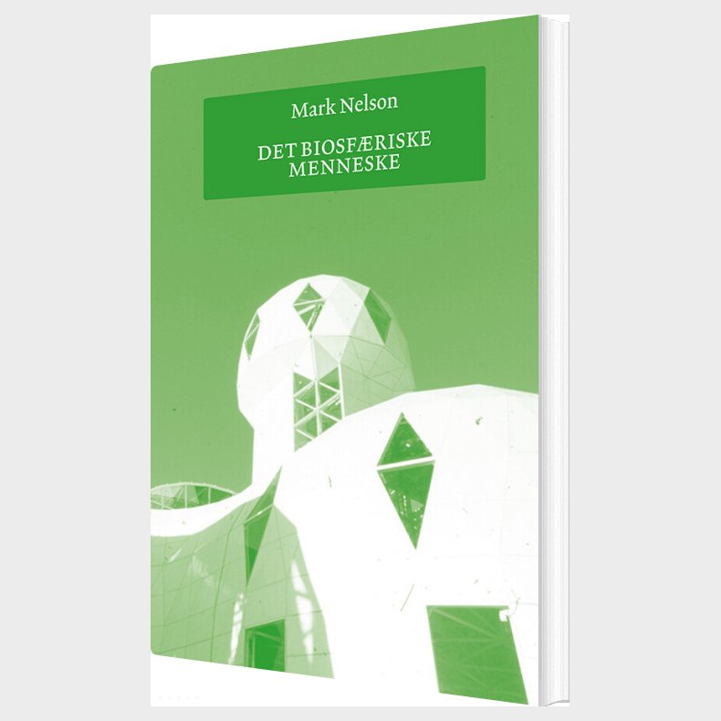 Det Biosf�riske Menneske - Mark Nelson - Bog