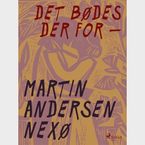 Det B�des Der For - Martin Andersen Nex� - Bog