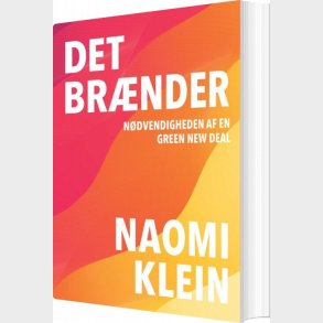 Det Br�nder - Naomi Klein - Bog